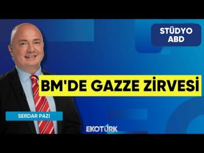 BM'de Gazze Zirvesi | Stüdyo ABD | Anıl Sural | Serdar Pazı