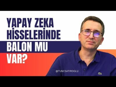 Yapay Zeka Hisselerinde Balon mu Var?