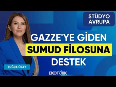 Gazze'ye Giden Sumud Filosuna Destek | Gökhan Kurtaran | Tuğba Özay | Stüdyo Avrupa