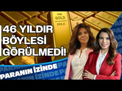 46 Yıldır Böylesi Görülmedi! Altın Nereye Koşuyor? | Paranın İzinde | Prof. Dr. Zeynep Ökten