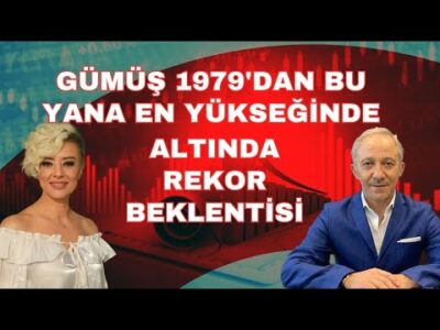 GÜMÜŞ 1979'DAN BU YANA EN YÜKSEK SEVİYESİNDE ALTINDA REKOR BEKLENTİSİ