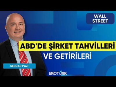 ABD'de Şirket Tahvilleri ve Getirileri | Wall Street | Eren Kuru | Serdar Pazı