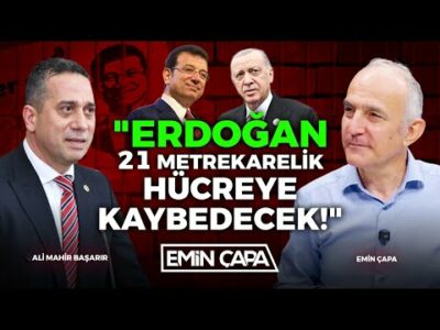 "Erdoğan 21 Metrekarelik Hücreye Kaybedecek!" | Ali Mahir Başarır - Emin Çapa