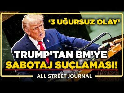 Trump “ÜÇLÜ SABOTAJ” Dedi, Gizli Servis Devreye Girdi! | Çin’den İklim Kontrası | ALL STREET JOURNAL