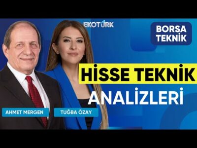 Ahmet Mergen ile Hisse Teknik Analizleri | Tuğba Özay | Borsa Teknik