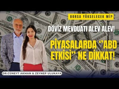 Doların Sakin Dönemi Bitti Mi? Şimdi Nereye Doğru? | Dr. Cüneyt Akman & Zeynep Ece Ulukaya