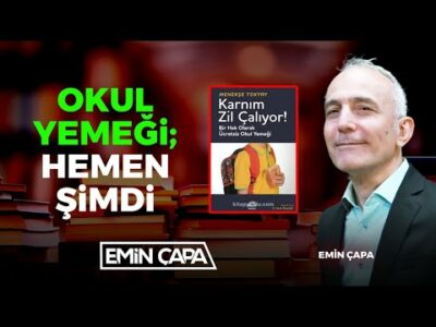 Okul Yemeği; Hemen Şimdi | Emin Çapa