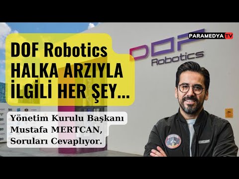 DOF Robotics Halka Arzıyla İlgili Her Şey... | #DOFRB | REMZİ ÖZDEMİR-SONER GÖKTEN-MUSTAFA MERTCAN