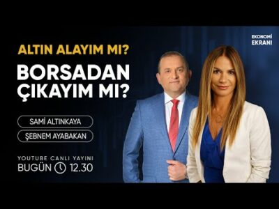 Borsadan Çıkayım Mı ? Altın Alayım Mı ? | Şebnem Ayabakan | Ekonomi Ekranı