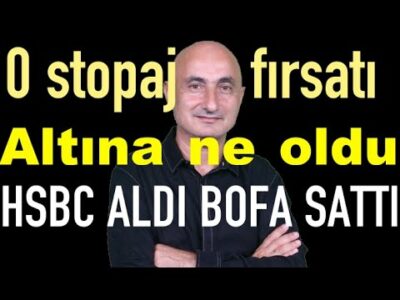 Stopajsız yatırım fırsatı | Altında görülmemiş hareket | Borsada HSBC alımı