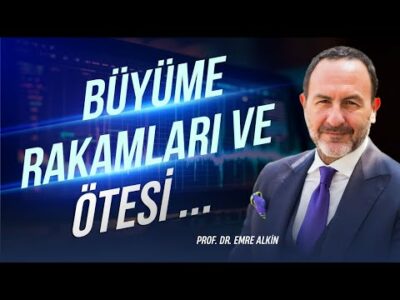 Büyüme Rakamları ve Ötesi .. | Emre Alkin