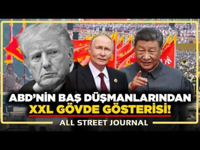Çin Lideri, Putin’le Omuz Omuza Dünyaya Seslendi: Ya Savaş Ya Barış! | ALL STREET JOURNAL