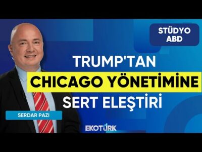 Trump'tan Chicago Yönetimine Sert Eleştiri | Stüdyo ABD | Kurt Gökhan Ölçer | Serdar Pazı