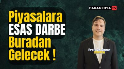 Piyasalara Esas Darbe Buradan Gelecek ! | SONER GÖKTEN