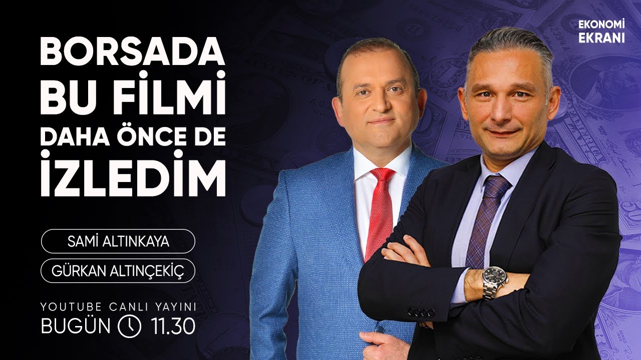 Borsada Bu Filmi Daha Önce De İzledim | Gürkan Altınçekiç | Ekonomi Ekranı