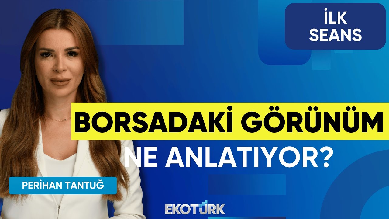 Borsadaki Görünüm Ne Anlatıyor? | İsmail Aslanözyar | Doç. Dr. Gökhan Işıl | İlk Seans