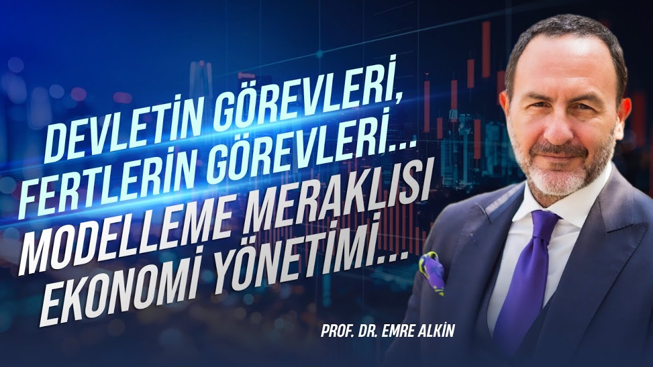 Devletin Görevleri, Fertlerin Görevleri.. Modelleme Meraklısı Ekonomi Yönetimi.. | Emre Alkin
