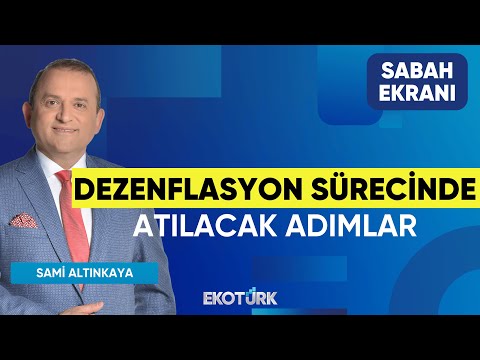 Dezenflasyon Sürecinde Atılacak Adımlar | Furkan Duranoğlu | Sami Altınkaya | Sabah Ekranı