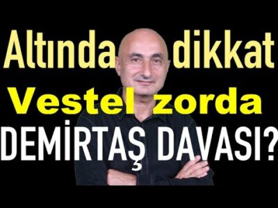 Altında dikkat | Vestel zorda | Borsa ve Selahattin Demirtaş davası | BofA aldı