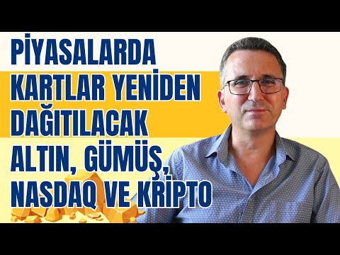 Piyasalarda Kartlar Yeniden Dağıtılacak. Altın, Gümüş, Nasdaq ve Kripto