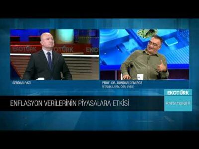 Enflasyon Verilerinin Piyasalara Etkisi | Prof. Dr. Dündar Demiröz | Serdar Pazı | Paratoner