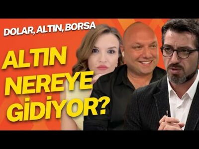 ALTIN NEREYE GİDİYOR! BORSADA ÖNÜMÜZDE NE VAR? Emren ŞİRİN - Canan KAYA - Onur ÇANAKÇI