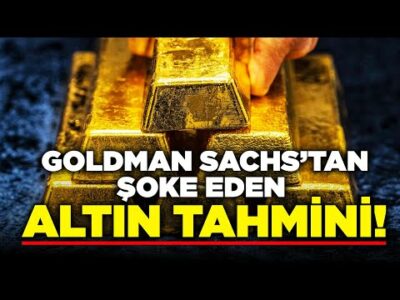 ALTIN YATIRIMCILARI DİKKAT! Goldman Sachs Altın Tahminini Yükseltti! ŞOKE EDEN TAHMİN