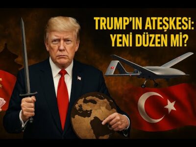 Ortadoğu'da Yeni Patron Kim? Trump'ın Ateşkesi, Körfez'in Çin Hamlesi ve Türkiye'nin Denge Arayışı!