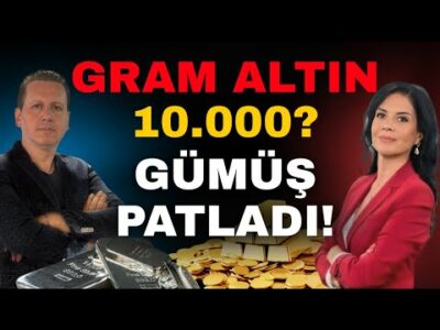 GRAM ALTIN 10.000'E GİDER Mİ? GÜMÜŞ PATLADI!