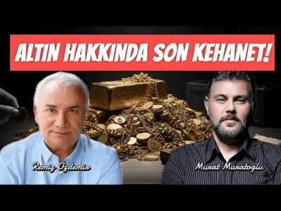 ALTIN HAKKINDA SON KEHANET! MURAT MURATOĞLU - REMZİ ÖZDEMİR