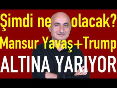 Mansur Yavaş+Trump oynaklığı, şimdi ne olacak | Altında rekor | Borsa nereye