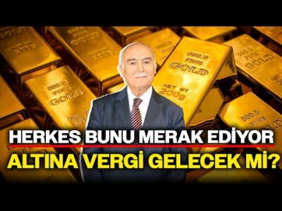 Altına Vergi Gelecek mi? Mehmet Ali Yıldırımtürk Duyumlarını Aktardı!