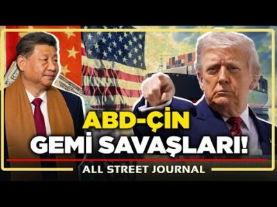 ABD ve Çin, Ticaret Savaşı’nı Denize Taşıdı! Piyasalar Bir Aşağı Bir Yukarı… | ALL STREET JOURNAL
