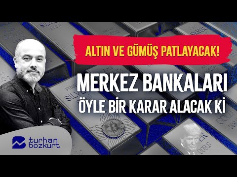 Merkez bankaları öyle bir karar alacak ki! | Turhan Bozkurt