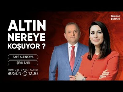 Altın Nereye Koşuyor ? | Şirin Sarı | Ekonomi Ekranı