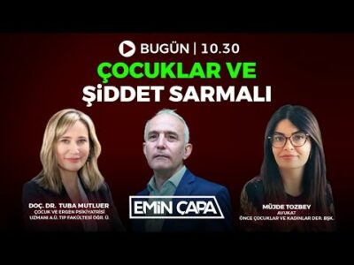 #CANLI Çocuklar ve Şiddet Sarmalı | Doç. Dr. Tuba Mutluer - Müjde Eren Tozbey - Emin Çapa