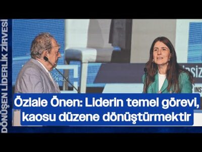 Belirsizliği Yönetenler | Yeşim Özlale Önen & Dr. Şeref Oğuz | Dönüşen Liderlik Zirvesi