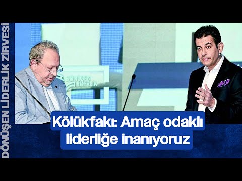 Amaç Odaklı Liderliğe İnanıyoruz” | Özgür Kölükfakı & Dr. Şeref Oğuz | Dönüşen Liderlik Zirvesi