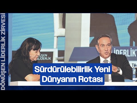 Sürdürülebilirlik Yeni Dünyanın Rotası | Serhat Soğukpınar & Eryar Ünlü | Dönüşen Liderlik Zirvesi
