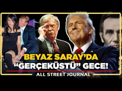 Trump’tan Melania’yla Yatak Odası Anısı | Putin Trump’ı Aradı | J.Bolton’a Şok! | ALL STREET JOURNAL