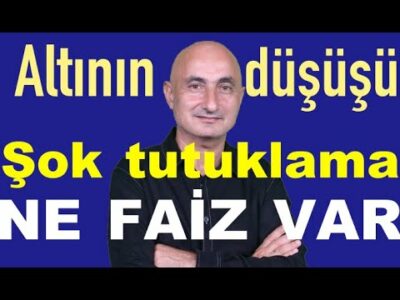 Altın neden düştü | Şok tutuklama | Euro 49 TL | Petkim'de ne oluyor
