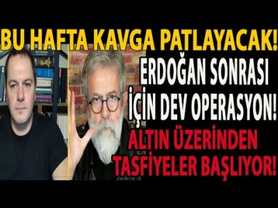 BU HAFTA KAVGA PATLAYACAK! ERDOĞAN SONRASI İÇİN DEV OPERASYON! ALTIN ÜZERİNDEN TASFİYELER BAŞLIYOR!