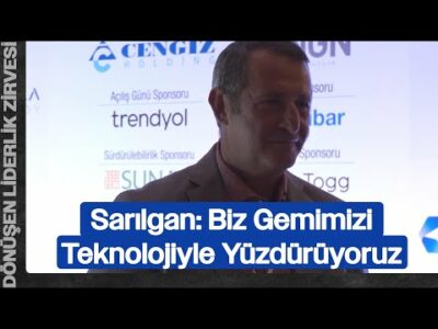Levent Sarılgan: Biz Gemimizi Teknolojiyle Yüzdürüyoruz | Dönüşen Liderlik Zirvesi