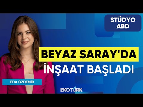 Beyaz Saray'da İnşaat Başladı | Stüdyo ABD | Anıl Sural | Eda Özdemir