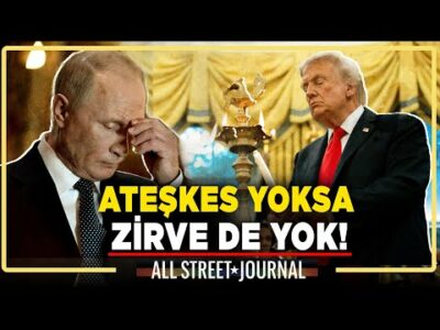 Putin, Trump’ı Reddetti! | AB, Ukrayna Planıyla ABD Yolcusu… | ALL STREET JOURNAL