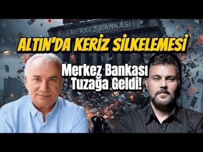 ALTIN'DA KERİZ SİLKELEMESİ - MERKEZ BANKASI TUZAĞA GELDİ! | MURAT MURATOĞLU - REMZİ ÖZDEMİR