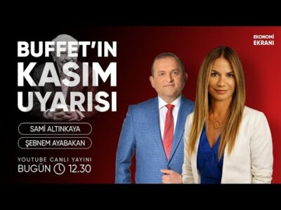 Buffet'ın Kasım Uyarısı | Şebnem Ayabakan | Ekonomi Ekranı