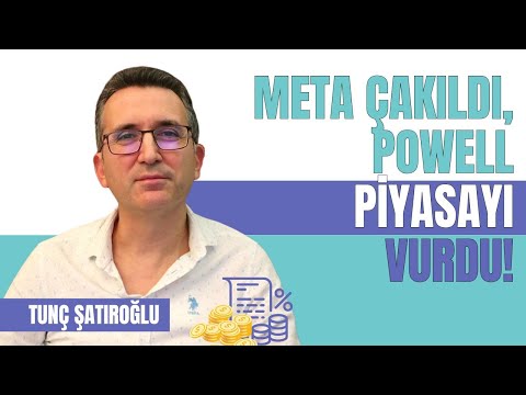 Meta Çakıldı, Powell Piyasayı Vurdu!