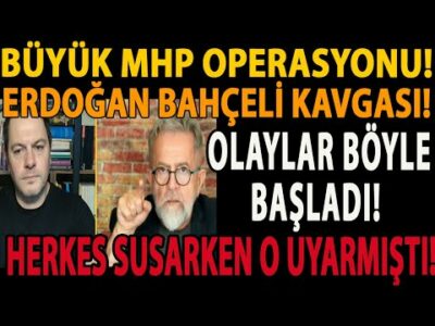 BÜYÜK MHP OPERASYONU! ERDOĞAN BAHÇELİ KAVGASI! OLAYLAR BÖYLE BAŞLADI! HERKES SUSARKEN O UYARMIŞTI!