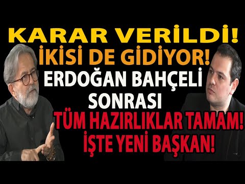 KARAR VERİLDİ! İKİSİ DE GİDİYOR! ERDOĞAN BAHÇELİ SONRASI TÜM HAZIRLIKLAR TAMAM! İŞTE YENİ BAŞKAN!